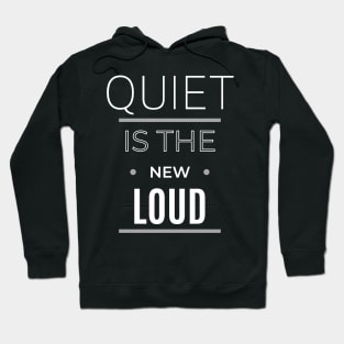 Quiet is the New Loud funny tshirt quiet people t-shirt social introvert Hoodie